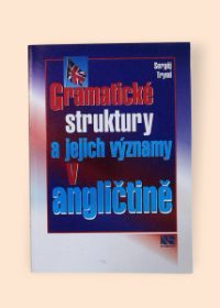 Gramatické struktury a jejich významy v angličtině