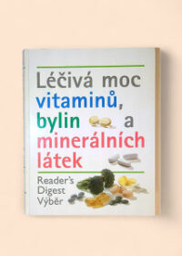 Léčivá moc vitaminů, bylin a minerálních látek