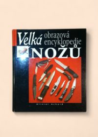 Velká obrazová encyklopedie nožů