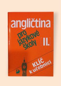 Angličtina pro jazykové školy II Klíč k učebnici