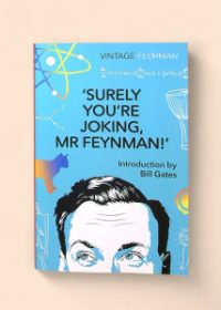 Surely you're joking, Mr. Feynman!