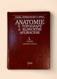Anatomie s topografií a klinickými aplikacemi I.