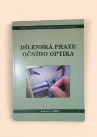 Dílenská praxe očního optika