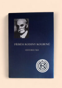 Historie ČKD a rodiny Kolbenů