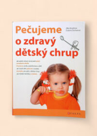 Pečujeme o zdravý dětský chrup