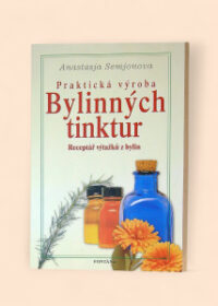 Praktická výroba bylinných tinktur