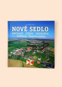 Kronika obcí Nové Sedlo, Břežany, Číňov, Chudeřín, Sedčice, Žabokliky