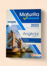 Maturita v pohodě Anglický jazyk 2022
