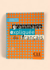 Vysvětlení francouzské gramatiky : Grammaire expliquée du francais