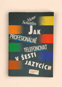 Jak profesionálně telefonovat v šesti jazycích