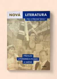 Nová literatura pro střední školy Přehled literárních pojmů a směrů