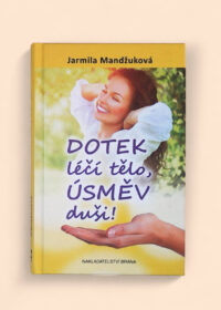 Dotek léčí tělo, úsměv duši!
