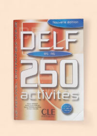 DELF A5, A6 - 250 activités