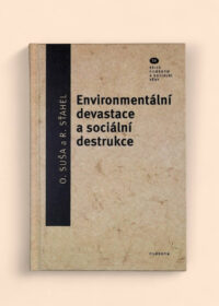 Environmentální devastace a sociální destrukce