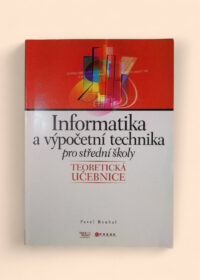 Informatika a výpočetní technika pro střední školy - Teoretická učebnice