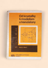 Od krystalky k modelům s tranzistory