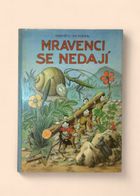 Mravenci se nedají