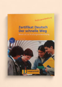 Zertifikat Deutsch - Der schnelle Weg - Niveau B1 - Trainingsbuch