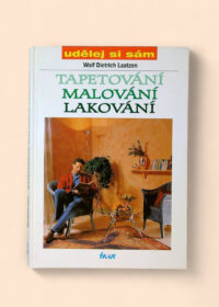Tapetování, malování, lakování