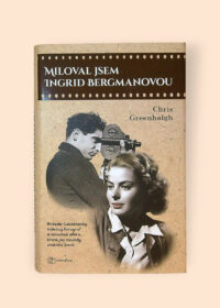 Miloval jsem Ingrid Bergmanovou