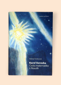 Karel Vorovka: Cesta matematika k filosofii