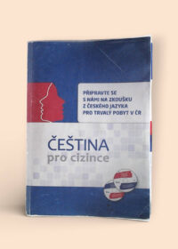 Připravte se s námi na zkoušku z českého jazyka pro trvalý pobyt v ČR