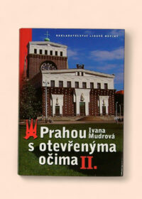 Prahou s otevřenýma očima II.