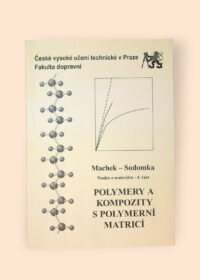 Polymery a kompozity s polymerní matricí: Nauka o materiálu - 4. část