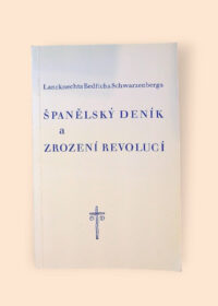 Lancknechta Bedřicha Schwarzenberga Španělský deník, a, Zrození revolucí