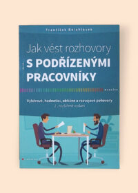 Jak vést rozhovory s podřízenými pracovníky