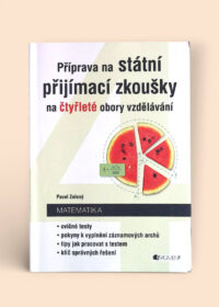 Příprava na státní přijímací zkoušky na čtyřleté obory vzdělávání: Matematika