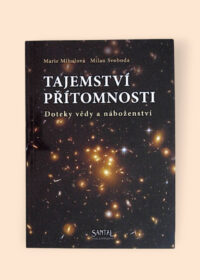 Tajemství přítomnosti - Doteky vědy a náboženství