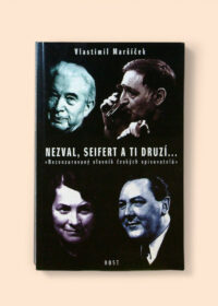 Nezval, Seifert a ti druzí...