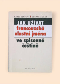 Jak užívat francouzská vlastní jména ve spisovné češtině