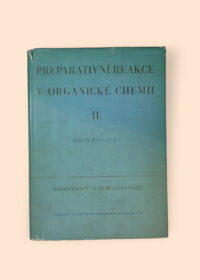 Preparativní reakce v organické chemii II.