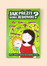 Jak přežít dobu jedovou?