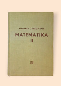 Matematika pre štúdium technických vied II. diel