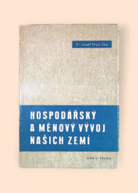 Hospodářský a měnový vývoj našich zemí