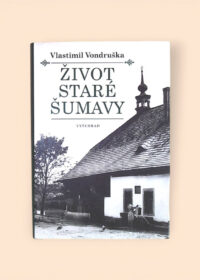 Život staré Šumavy