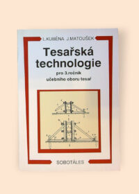 Tesařská technologie pro 3. ročník učebního oboru tesař