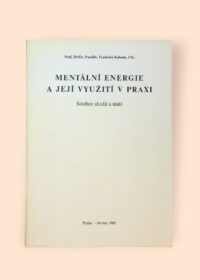 Mentální energie a její využití v praxi