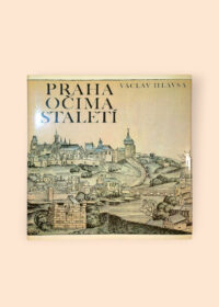 Praha očima staletí