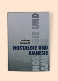 Nostalgie und Amnesie