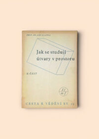Jak studovati geometrické útvary v prostoru II. část