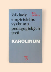 Základy empirického výzkumu pedagogických jevů