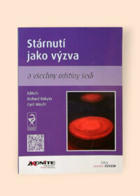 Stárnutí jako výzva a všechny odstíny šedi