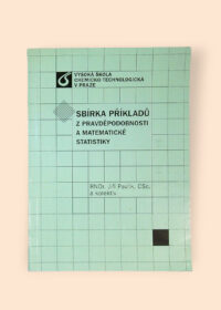 Sbírka příkladů z pravděpodobnosti a matematické statistiky