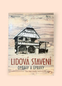 Lidová stavení: Opravy a úpravy