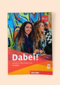 Dabei! B1.2 Kursbuch