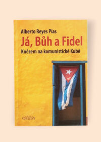 Já, Bůh a Fidel